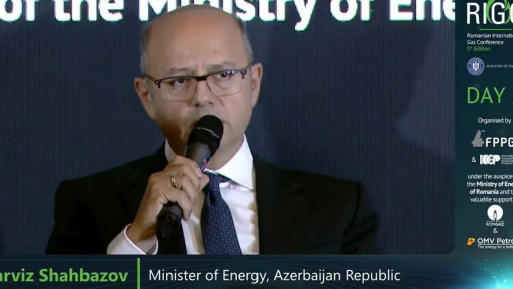 Ministrul azer al Energiei, la Bucureşti: Ne dăm silinţa să furnizăm gaze României, dar avem solicitări de la 10 ţări europene