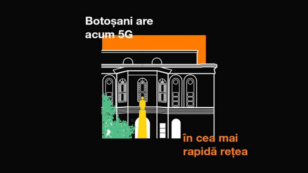 Rețeaua 5G/5G+ de la Orange este disponibilă de marți în Botoșani