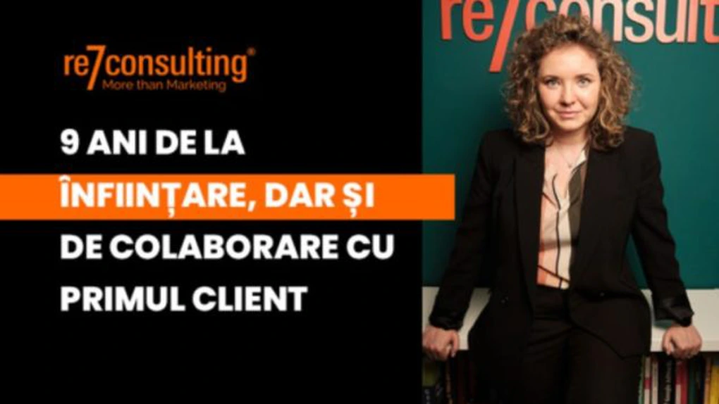 re7consulting: 9 ani de la înfiinţare, dar şi de colaborare cu primul client