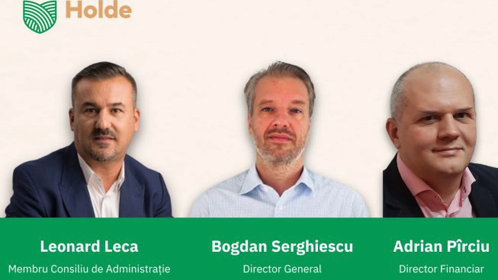 Schimbări în echipa de conducere a companiei Holde Agri Invest. Bogdan Serghiescu este numit director general, iar Adrian Pîrciu revine în funcția de director financiar