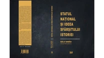 Apariție de carte – Statul național și ideea sfârșitului istoriei