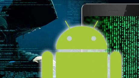 Peste un miliard de dispozitive cu Android sunt vulnerabile la atacurile hackerilor