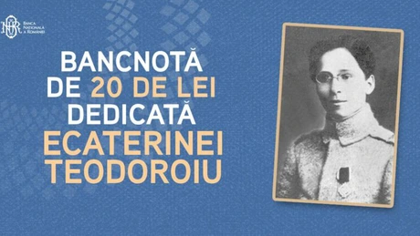 Apare o nouă bancnotă: cea de 20 de lei cu imaginea Ecaterinei Teodoroiu