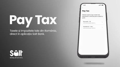 Salt Bank lansează Pay Tax, funcționalitatea prin care clienții băncii își pot plăti taxele și impozitele direct din aplicație