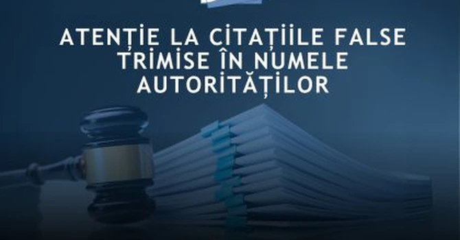 DNSC avertizează cu privire la o campanie de citații false transmise de infractori cibernetici pentru a fura date personale și financiare