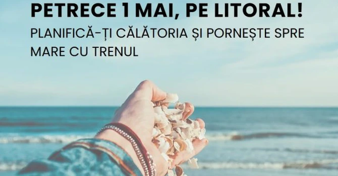 Trenuri suplimentare spre litoral pentru minivacanța de 1 Mai