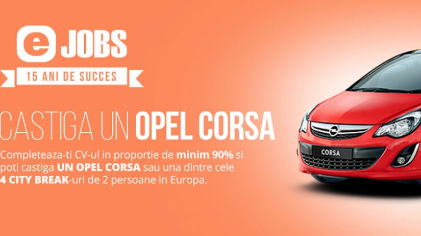 Completează-ţi CV-ul pe eJobs şi poţi câştiga un Opel Corsa