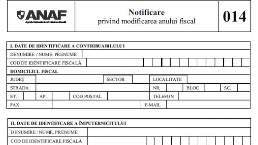 ANAF modifică modelul şi conţinutul formularului care trebuie completat pentru schimbarea anului fiscal