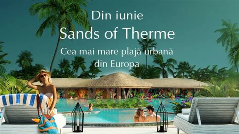 Cea mai mare plajă urbană din Europa se deschide în Bucureşti. Investiţia totală a Therme ajunge la cinci milioane euro