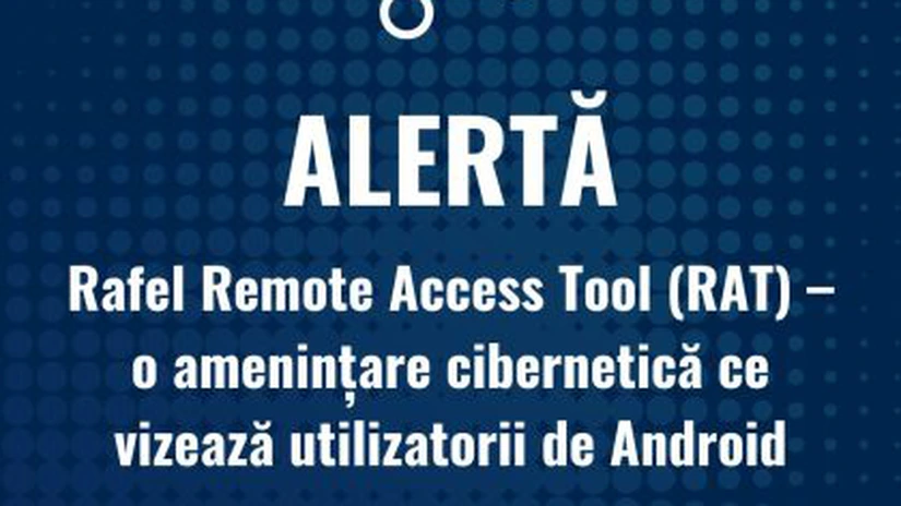 DNSC avertizează cu privire la un tip de malware care este periculos pentru sistemele Android