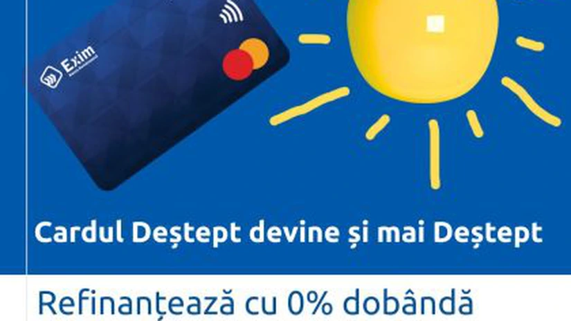Refinanțare credit cu rate fără dobândă prin cardurile de credit Exim Banca Românească. Campania durează până în octombrie 2025